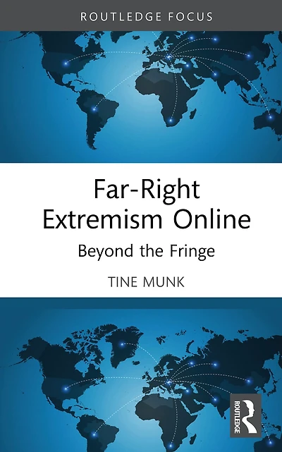 Far-Right Extremism Online: Beyond the Fringe