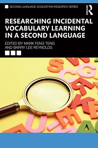 Researching Incidental Vocabulary Learning a Second Language