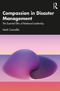 Compassion Disaster Management: The Essential Ethic of Relational Leadership
