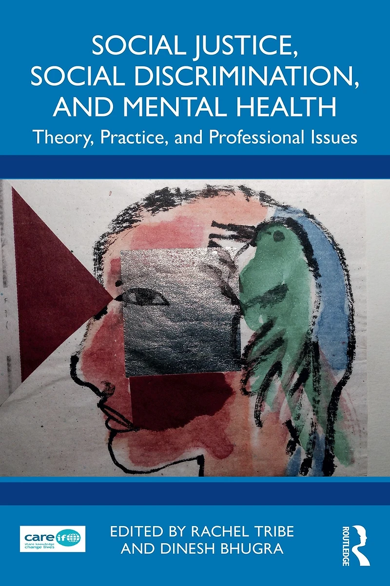 Social Justice, Discrimination, and Mental Health: Theory, Practice, Professional Issues
