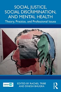 Social Justice, Discrimination, and Mental Health: Theory, Practice, Professional Issues