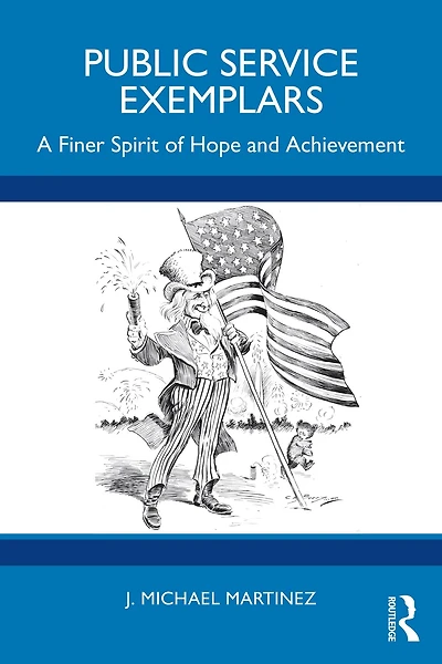 Public Service Exemplars: A Finer Spirit of Hope and Achievement