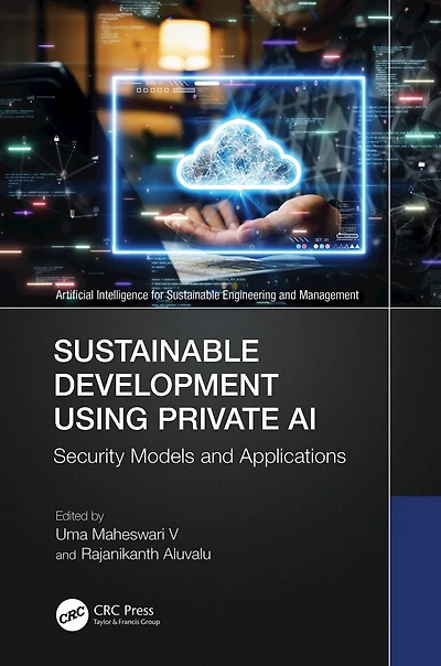 Sustainable Development Using Private AI: Security Models and Applications