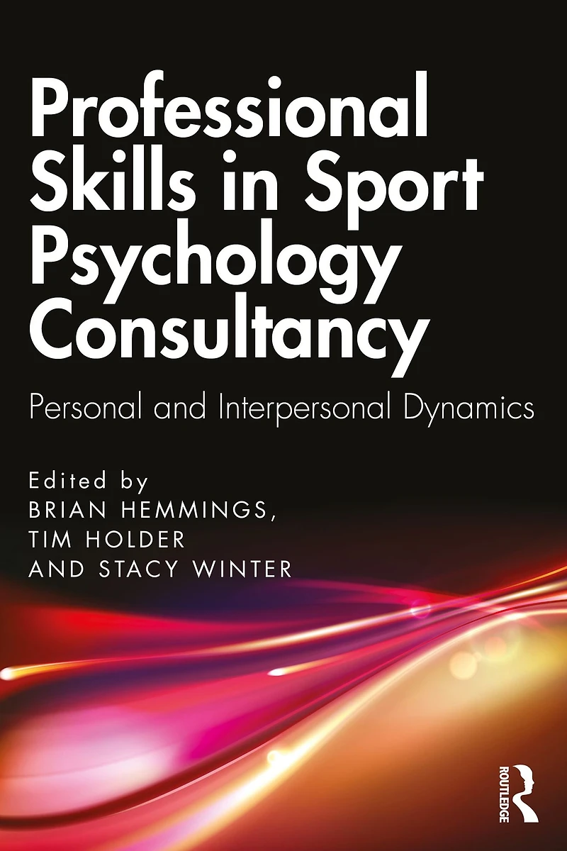 Professional Skills Sport Psychology Consultancy: Personal and Interpersonal Dynamics