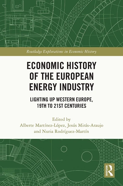 Economic History of the European Energy Industry: Lighting up Western Europe, 19th to 21st centuries