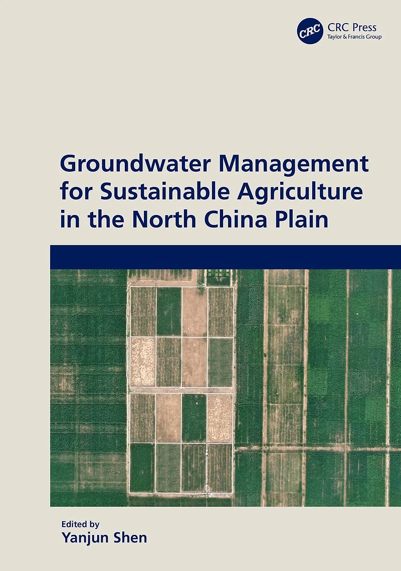 Groundwater Management for Sustainable Agriculture the North China Plain