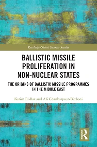 Ballistic Missile Proliferation Non-Nuclear States: the Origins of Programmes Middle East
