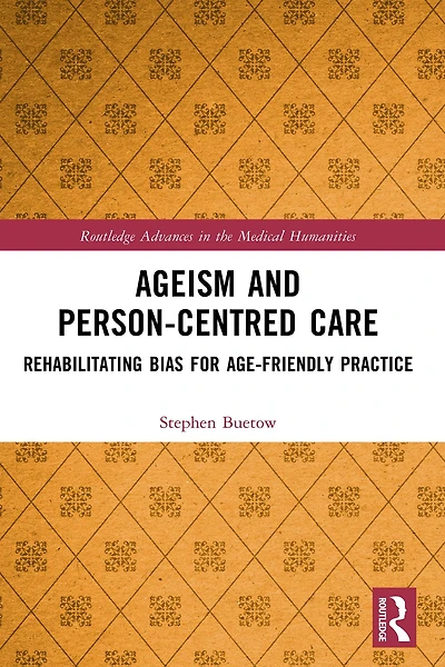 Ageism and Person-Centred Care: Rehabilitating Bias for Age-Friendly Practice
