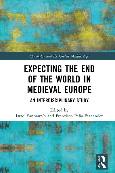 Expecting the End of World Medieval Europe: An Interdisciplinary Study