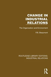 Change Industrial Relations: The Organization and Environment