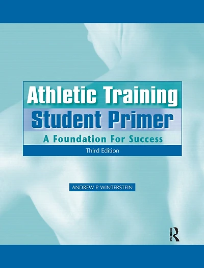 Athletic Training Student Primer: A Foundation for Success