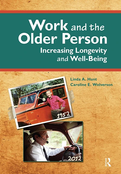 Work and the Older Person: Increasing Longevity Wellbeing