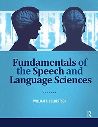 Fundamentals of the Speech and Language Sciences