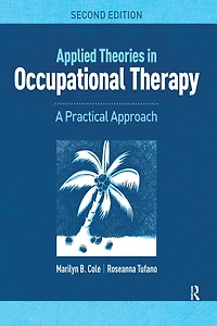 Applied Theories Occupational Therapy: A Practical Approach