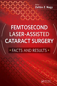 Femtosecond Laser-Assisted Cataract Surgery: Facts and Results