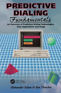 Predictive Dialing Fundamentals: An Overview of Technologies, Their Applications, and Usage Today