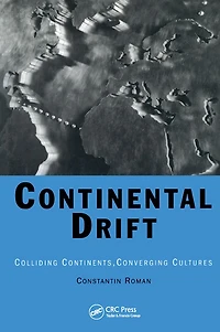 Continental Drift: Colliding Continents, Converging Cultures
