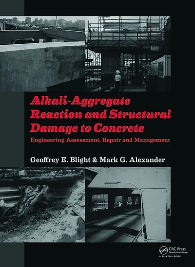 Alkali-Aggregate Reaction and Structural Damage to Concrete: Engineering Assessment, Repair Management