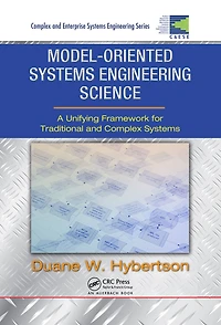 Model-oriented Systems Engineering Science: A Unifying Framework for Traditional and Complex