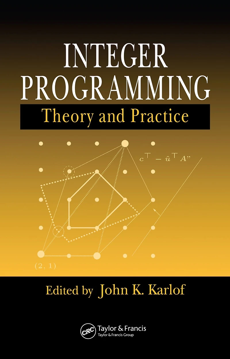 Integer Programming: Theory and Practice