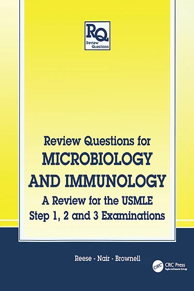 Review Questions for Microbiology and Immunology: A the USMLE, Step 1, 2 3 Examinations