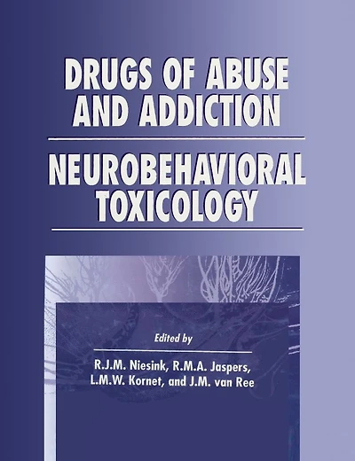 Drugs of Abuse and Addiction: Neurobehavioral Toxicology
