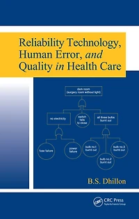Reliability Technology, Human Error, and Quality Health Care