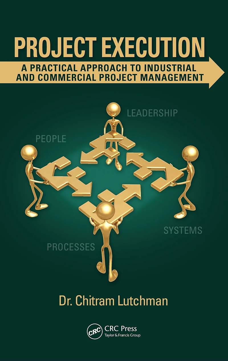 Project Execution: A Practical Approach to Industrial and Commercial Management