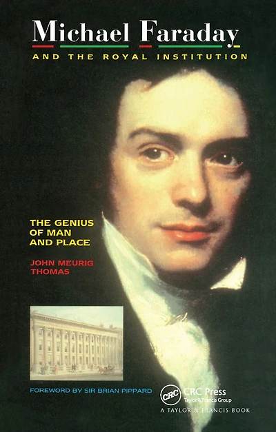 Michael Faraday and The Royal Institution: Genius of Man Place (PBK)