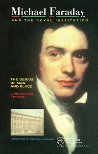 Michael Faraday and The Royal Institution: Genius of Man Place (PBK)