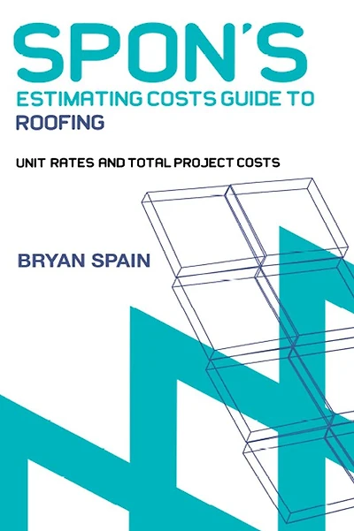 Spon's Estimating Cost Guide to Roofing
