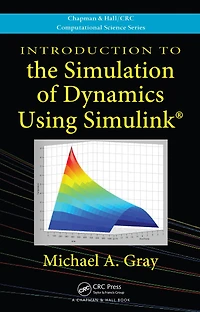 Introduction to the Simulation of Dynamics Using Simulink