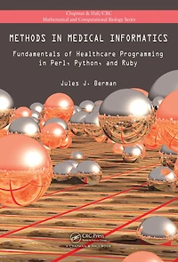 Methods Medical Informatics: Fundamentals of Healthcare Programming Perl, Python, and Ruby