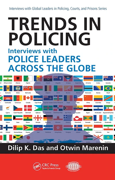 Trends Policing: Interviews with Police Leaders Across the Globe, Volume Two