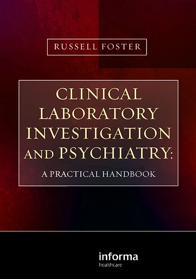 Clinical Laboratory Investigation and Psychiatry: A Practical Handbook