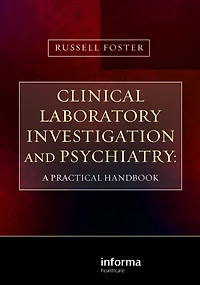 Clinical Laboratory Investigation and Psychiatry: A Practical Handbook
