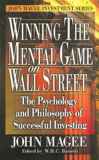 Winning The Mental Game on Wall Street: Psychology and Philosophy of Successful Investing