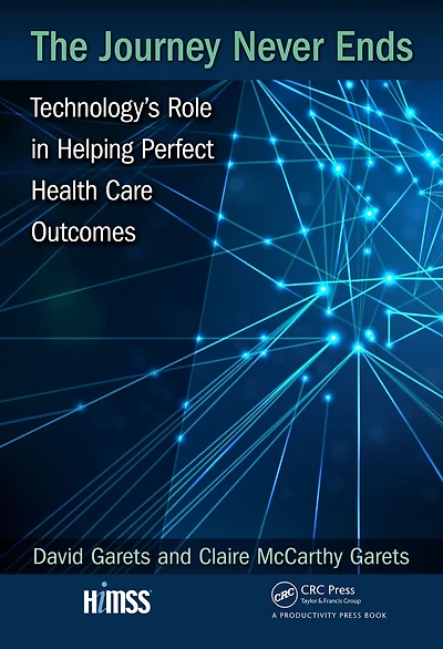 The Journey Never Ends: Technology's Role Helping Perfect Health Care Outcomes