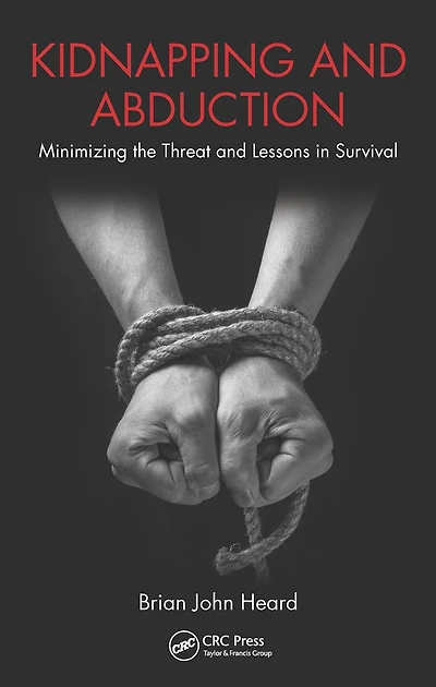 Kidnapping and Abduction: Minimizing the Threat Lessons Survival