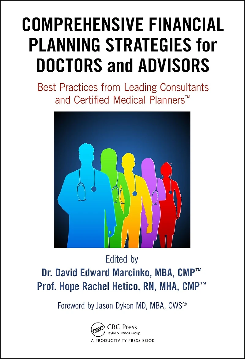 Comprehensive Financial Planning Strategies for Doctors and Advisors: Best Practices from Leading Consultants Certified Medical Planners?