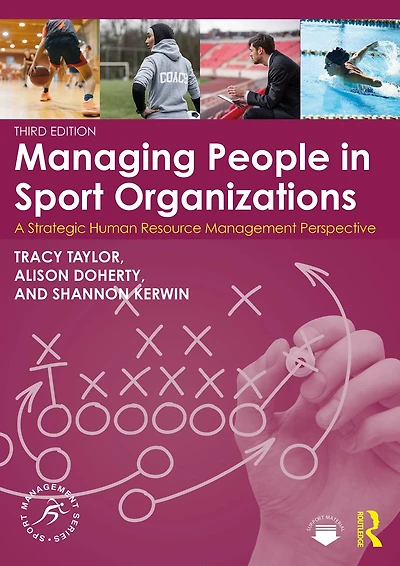 Managing People Sport Organizations: A Strategic Human Resource Management Perspective