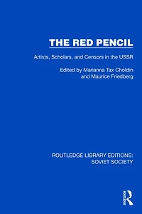 the Red Pencil: Artists, Scholars, and Censors USSR