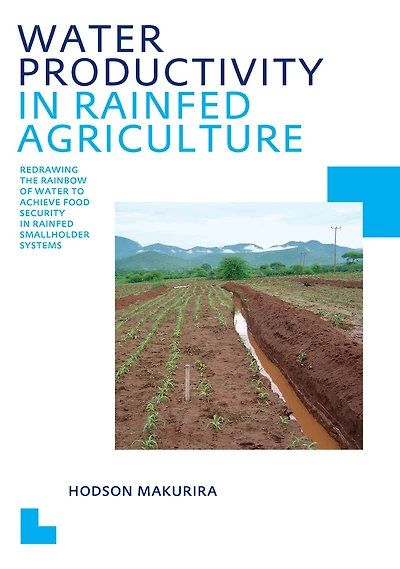 Water Productivity Rainfed Agriculture: UNESCO-IHE PhD Thesis