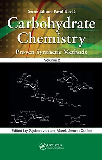 Carbohydrate Chemistry: Proven Synthetic Methods, Volume 2