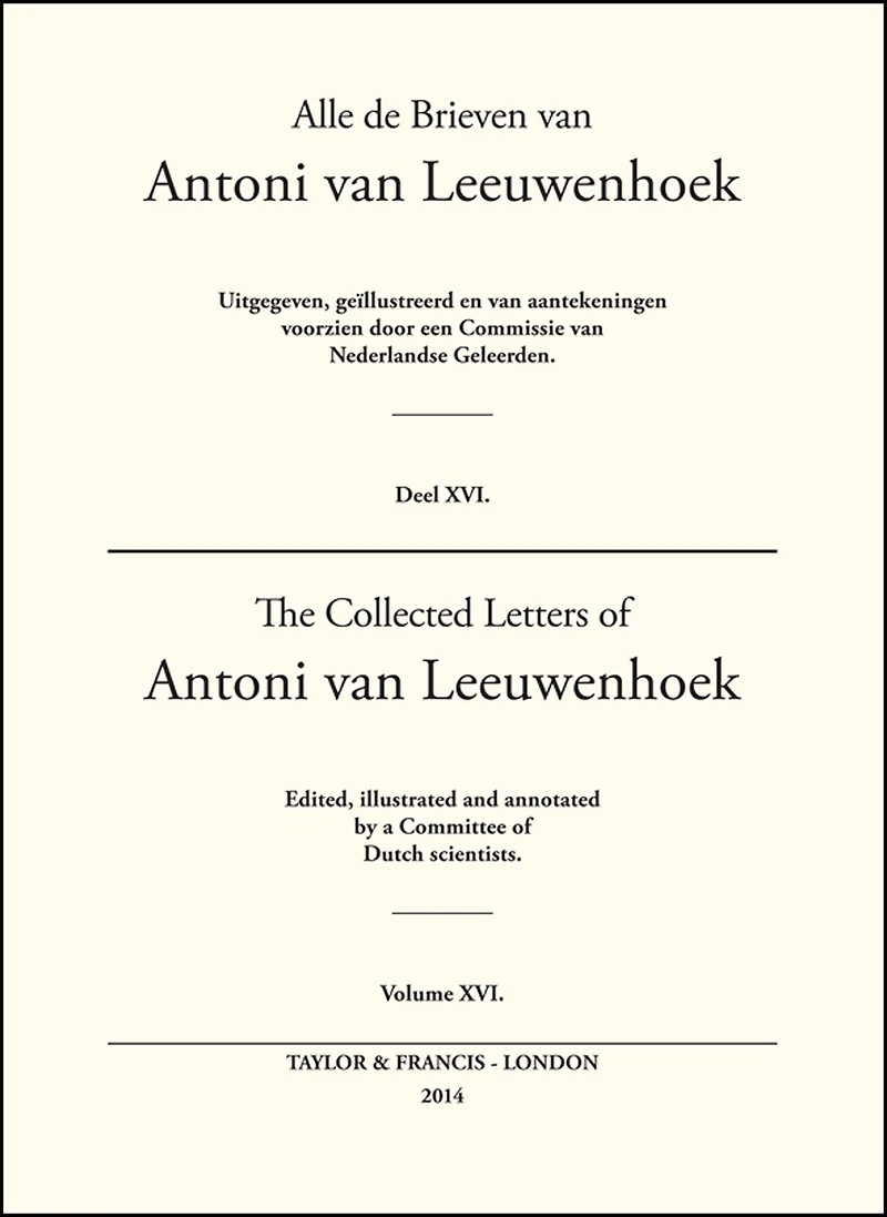 The Collected Letters of Antoni Van Leeuwenhoek - Volume 16