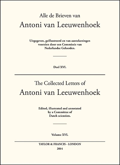 The Collected Letters of Antoni Van Leeuwenhoek - Volume 16