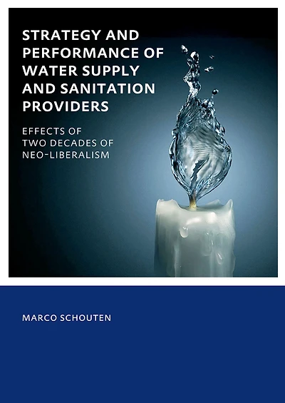 Strategy and Performance of Water Supply Sanitation Providers: UNESCO-IHE PhD Thesis