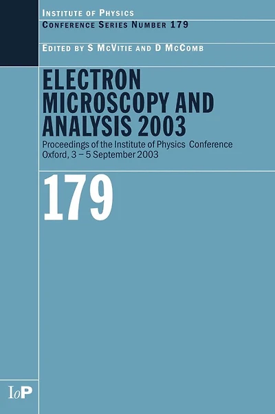 Electron Microscopy and Analysis 2003: Proceedings of the Institute Physics Group Conference, 3-5 September 2003