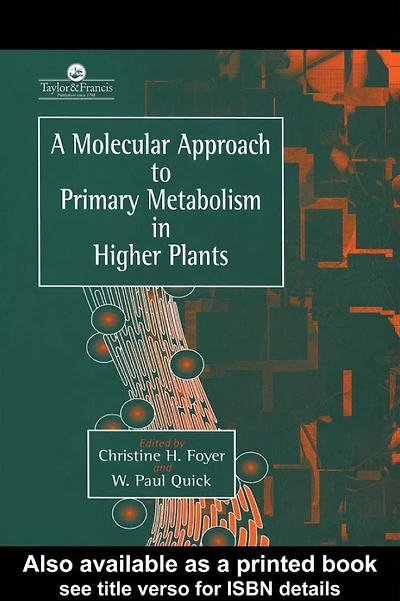 A Molecular Approach To Primary Metabolism Higher Plants