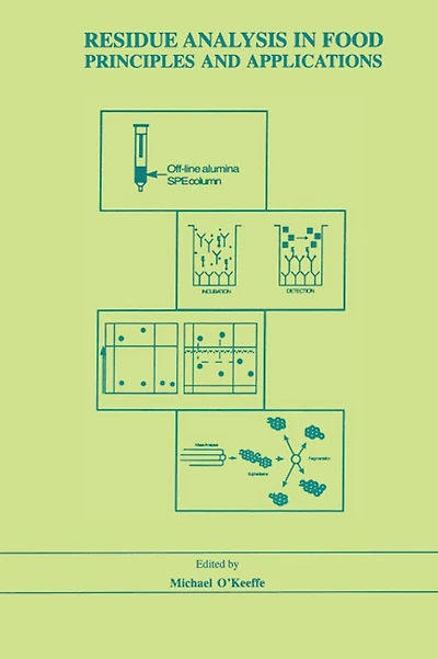Residue Analysis in Food: Principles and Applications